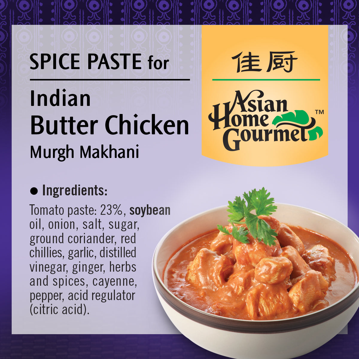 Asian Home Gourmet Spice Paste for Indian Butter Chicken ingredients list.